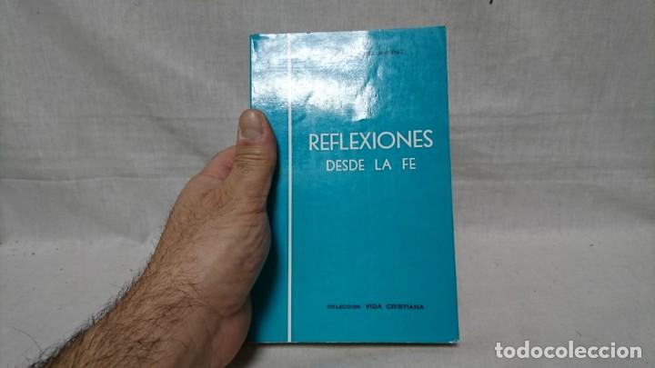Libros de segunda mano: REFLESIONES SOBRE LA FE, NICOL&Aacute;S L&Oacute;PEZ MART&Iacute;NEZ - Foto 5