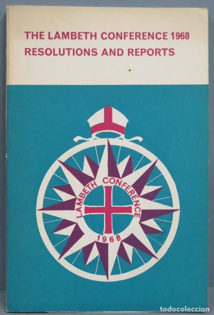 Libros de segunda mano: THE LAMBETH CONFERENCE 1968. RESOLUTIONS AND REPORTS - Foto 1