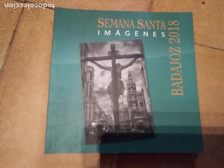 Libros de segunda mano: LIBRO SEMANA SANTA BADAJOZ IMAGENES 2018