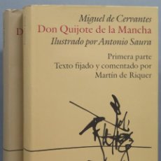 Libros de segunda mano: DON QUIJOTE DE LA MANCHA. ILUSTRADO ANTONIO SAURA. MARTIN DE RIQUER. 2 TOMOS. Lote 198737448