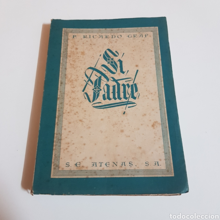 Libros de segunda mano: SI PADRE - P. RICARDO GRAF - Foto 1