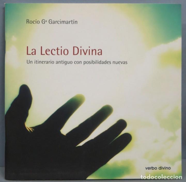 Libri di seconda mano: LA LECTIO DIVINA. UN ITINERARIO ANTIFUO CON POSIBILIDADES NUEVAS. ROCIO G&ordf; GARCIMARTIN