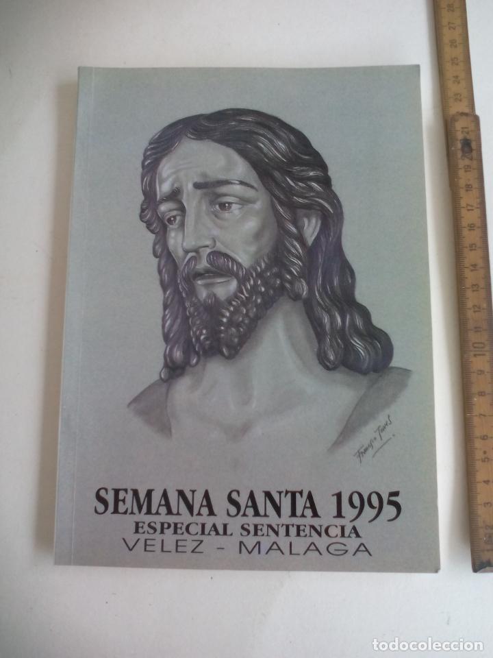 Libros de segunda mano: V&Eacute;LEZ M&Aacute;LAGA SEMANA SANTA 1995. BOLETIN ESPECIAL COFRADIA DE LA SENTENCIA. GUI&Oacute;N. LIBRO.