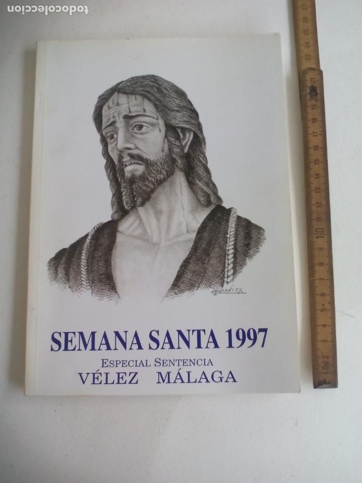 Libros de segunda mano: V&Eacute;LEZ M&Aacute;LAGA SEMANA SANTA 1997. BOLETIN ESPECIAL COFRADIA DE LA SENTENCIA. GUI&Oacute;N. LIBRO.