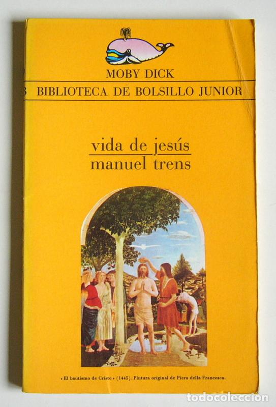 Libros de segunda mano: VIDA DE JESUS - MANUEL TRESNS - COLECCION MOBY DICK - Foto 1