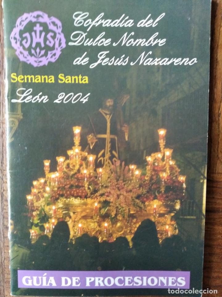 Libros de segunda mano: GUIA SEMANA SANTA DE LEON 2004 - PROGRAMA PROCESIONES