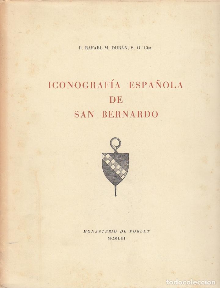 Livres d'occasion: ref.0018917 ICONOGRAF&Iacute;A ESPA&Ntilde;OLA DE SAN BERNARDO / P. Rafael M. Dur&aacute;n, S. O. Cist.