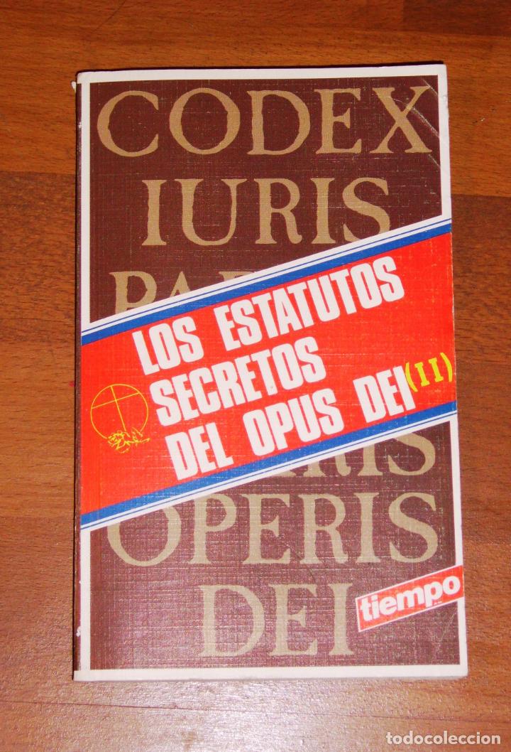 Second hand books: LOS ESTATUTOS SECRETOS DEL OPUS DEI. II : C&oacute;digo de Derecho particular de la Obra de Dios