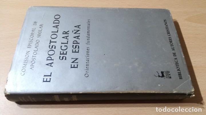 Libros de segunda mano: EL APOSTOLADO SEGLAR EN ESPA&Ntilde;A - COMISION EPISCOPAL - BAC	 /   	&Oacute;-301 - Foto 1