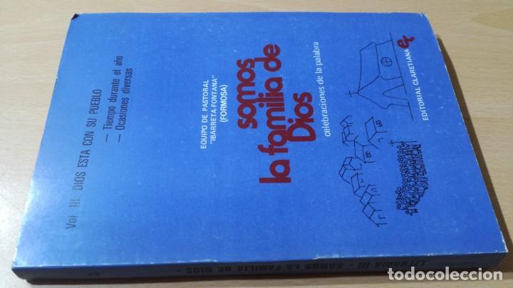 Second hand books: SOMOS LA FAMILIA DE DIOS - VOL III DIOS ESTA CON SU PUEBLO - ED CLARETIANAS		&Oacute;-402