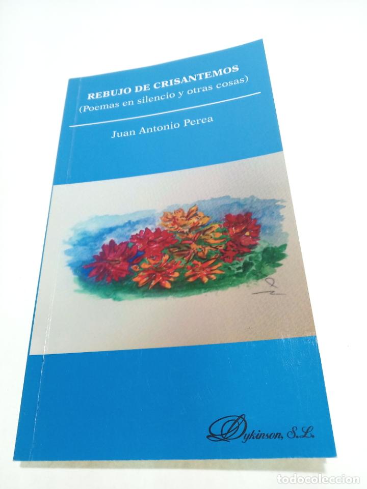 Second hand books: Rebujo de Crisantemos. ( Poemas en silencio y otras cosas ) Juan Antonio Perea. 2013. Madrid.