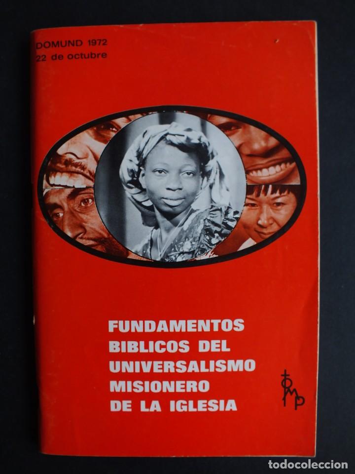 Libros de segunda mano: FUNDAMENTOS BIBLICOS DEL UNIVERSALISMO MISIONERO DE LA IGLESIA, ED.OBRAS MISIONALES PONTIFICIAS 1972