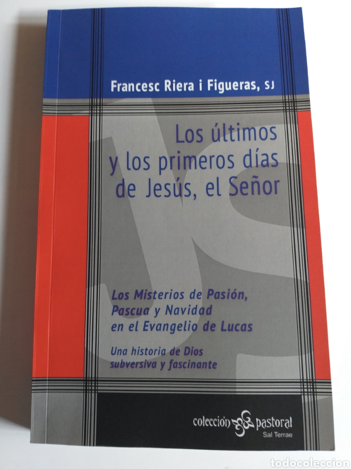 Libri di seconda mano: Los &uacute;ltimos y los primeros d&iacute;as de Jes&uacute;s el Se&ntilde;or . Franc&eacute;s Reira i Figueras . Religi&oacute;n