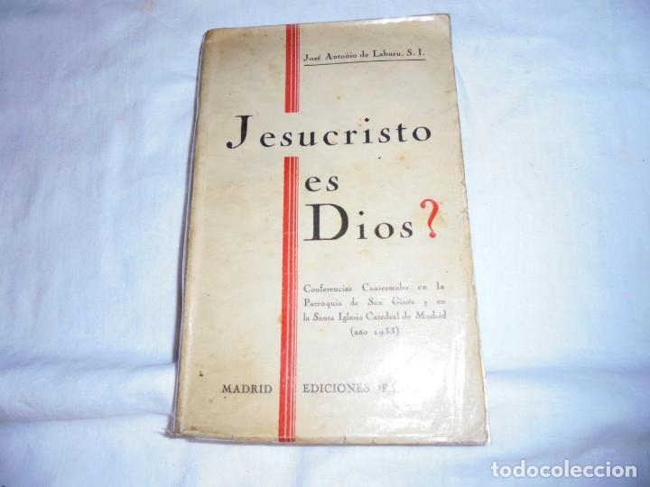 Livros em segunda m&atilde;o: JESUCRISTO ES DIOS?.JOSE ANTONIO DE LABURU.CONFEENCIAS CUARESMALES EN LA PARROQUIA DE SAN GINES.FAX