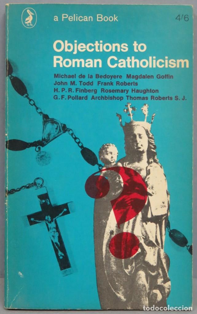 Libros de segunda mano: OBJECTIONS ROMAN CATHOLICISM - Foto 1