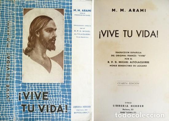 Libros de segunda mano: ARAMI, M.M. &iexcl;Vive tu vida!. 1943. - Foto 1