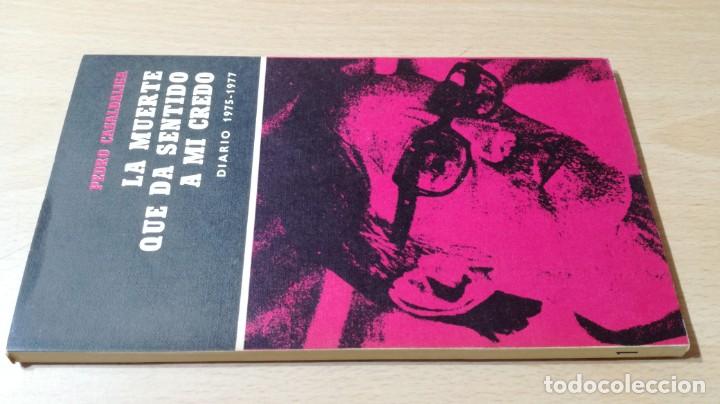 Libri di seconda mano: LA MUERTE QUE DA SENTIDO A MI CREDO - PEDRO CASALDIGA - DIARIO 1975 - 1977 / R201