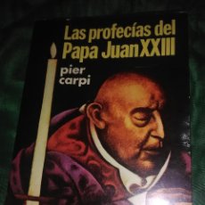 Libros de segunda mano: LAS PROFECÍAS DEL PAPA JUAN XXIII. CARPI. ED. M.R. 1980.. Lote 203200502