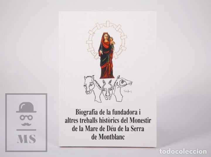 Libros de segunda mano: Libro Biografia de la Fundadora... Monestir de la Mare de D&eacute;u de la Serra de Montblanc, 1996