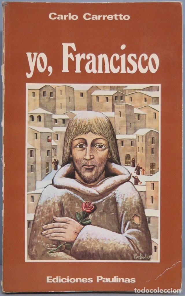 Libros de segunda mano: YO, FRANCISCO. CARLO CARRETTO - Foto 1