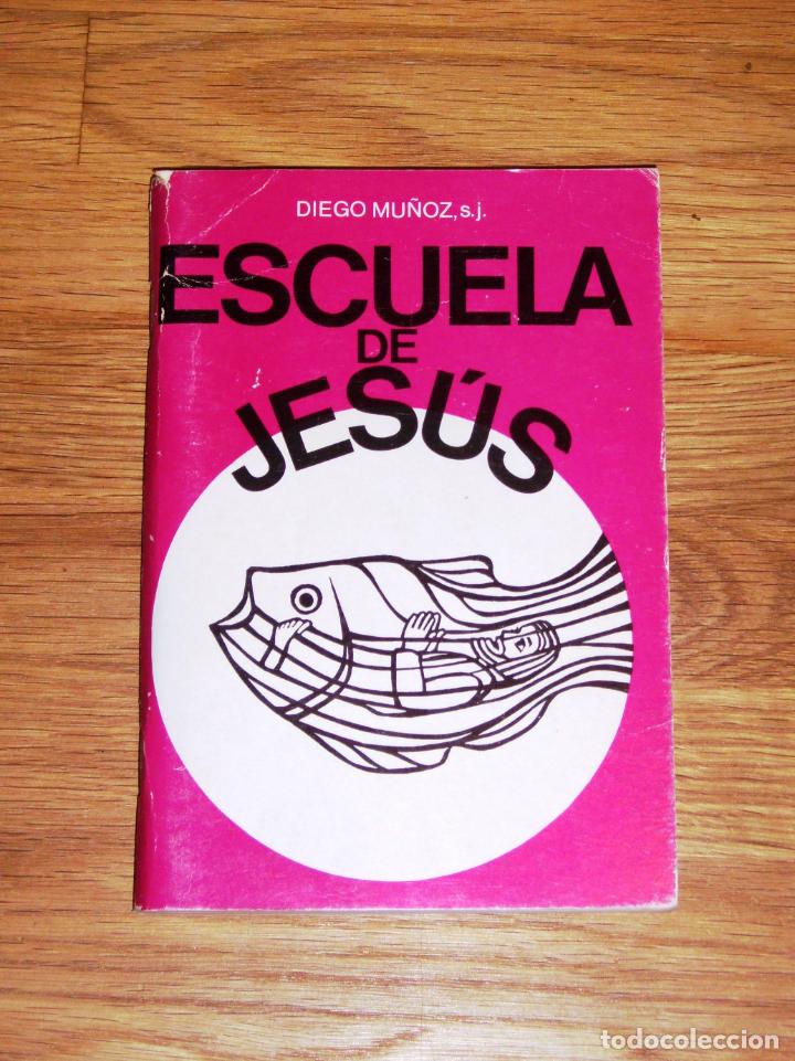 Gebrauchte B&uuml;cher: Escuela de Jes&uacute;s : catequesis de conversi&oacute;n... / Diego Mu&ntilde;oz, S.J. - Montilla : Centro Misional San
