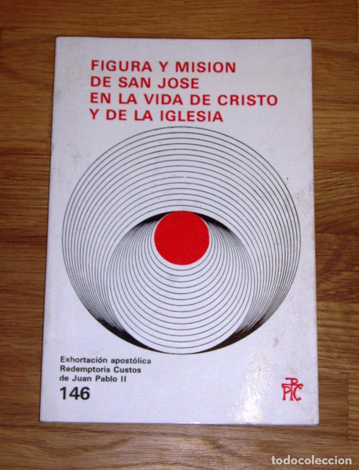 Second hand books: FIGURA Y MISI&Oacute;N DE SAN JOS&Eacute; en la vida de Cristo y de la Iglesia : exhortaci&oacute;n apost&oacute;lica Redemptori