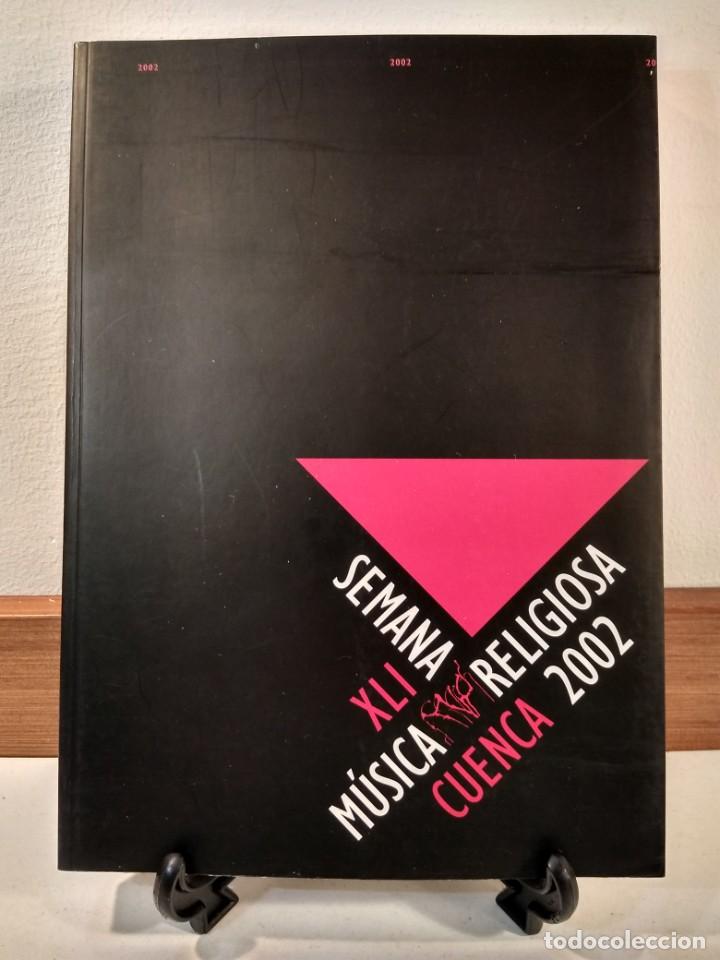 Second hand books: XLI SEMANA DE M&Uacute;SICA RELIGIOSA DE CUENCA 2002. VV.AA. Fundaci&oacute;n de las Semanas de M&uacute;sica Religiosa.
