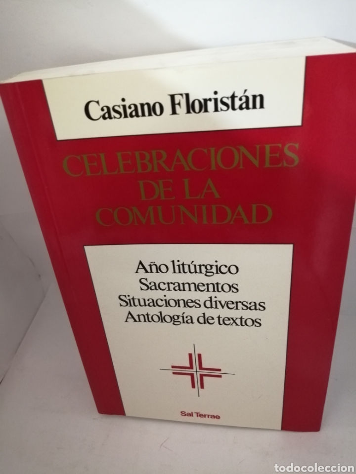 Libros de segunda mano: Celebraciones de la comunidad. A&ntilde;o lit&uacute;rgico. Sacramentos. Situaciones diversas. Antolog&iacute;a de textos