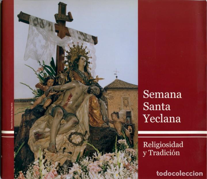 Libros de segunda mano: SEMANA SANTA YECLANA. RELIGIOSIDAD Y TRADICI&Oacute;N. Ed. Ayuntamiento Yecla. Yecla. Sin paginar