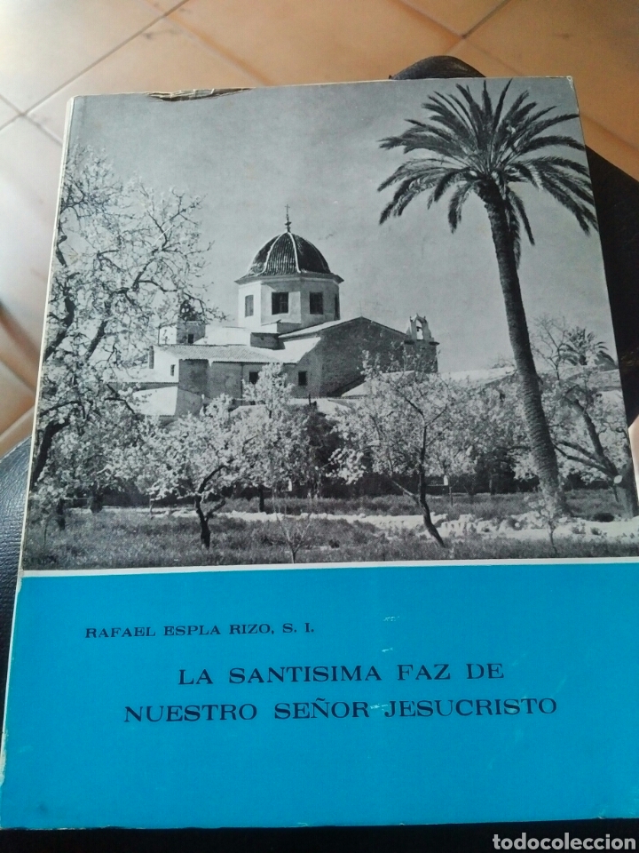 Libros de segunda mano: Las sant&iacute;sima faz de Nuestro Se&ntilde;or Jesucristo. Rafael Espla Rizo, segunda edici&oacute;n 1969