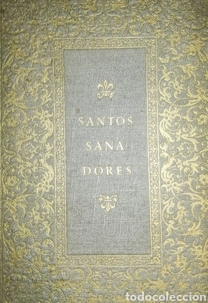 Libros de segunda mano: LIBRO &rdquo; SANTOS SANADORES&rdquo; A&Ntilde;O 1948. - Foto 1