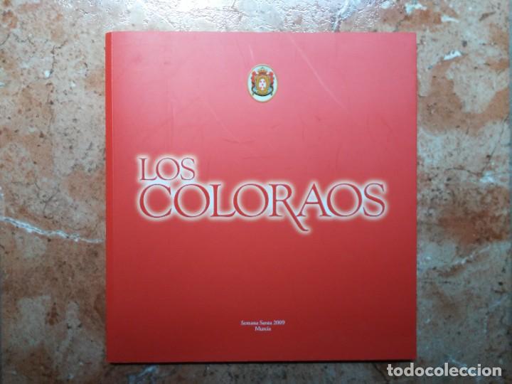 Libros de segunda mano: Publicaci&oacute;n Los Coloraos Semana Santa 2009 Murcia Archicofrad&iacute;a Revista