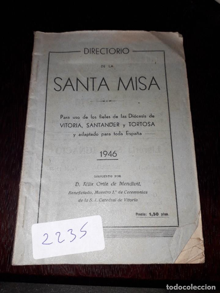 Libros de segunda mano: LIBRO 2235 DIRECTORIO DE LA SANTA MISA 1946 VITORIA SANTANDER Y TORTOSA