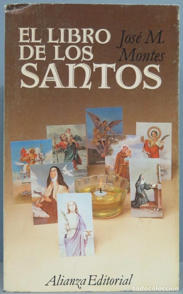Libros de segunda mano: EL LIBRO DE LOS SANTOS. JOSE MONTES - Foto 1