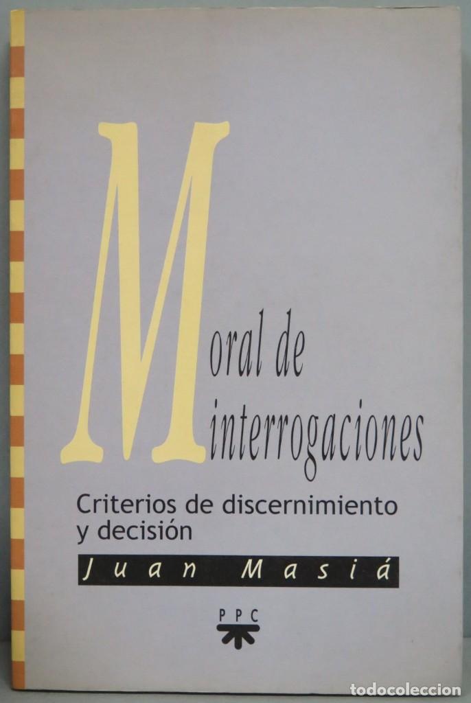 Libros de segunda mano: MORAL DE INTERROGACIONES. MASIA - Foto 1