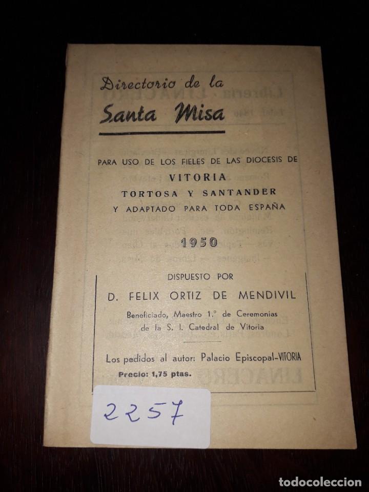 Libros de segunda mano: LIBRO 2257 DIRECTORIO DE LA SANTA MISA VITORIA TORTOSA Y SANTANDER 1950 FELIX ORTIZ DE MENDIVIL
