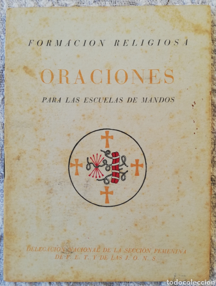 Libros de segunda mano: ORACIONES PARA ESCUELAS DE MANDOS SEC. FEMENINA FET Y JONS Falange 1944 CON EL SALMO 22
