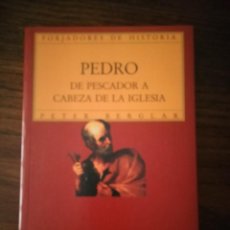 Libros de segunda mano: PEDRO DE PESCADOR A CABEZA DE LA IGLESIA, PETER BERGLAR, RIALP. Lote 208853278