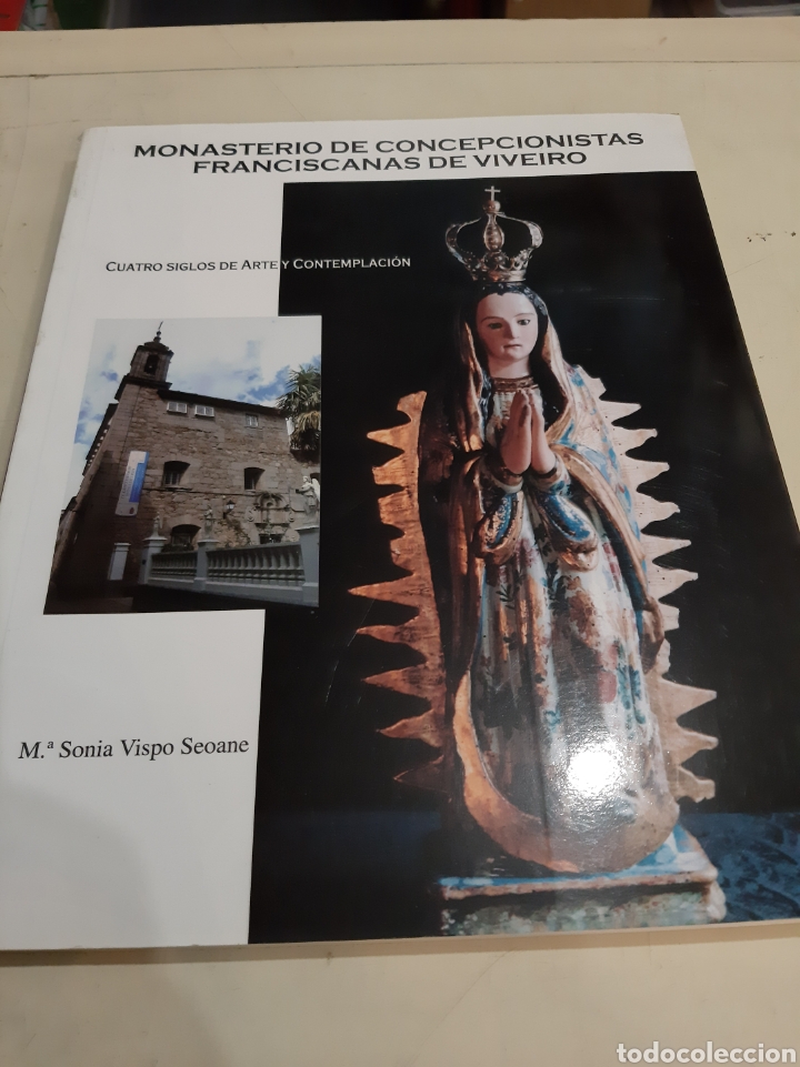 Second hand books: ARTE SACRO MONASTERIO CINCEPCINISTAS FRANCISCANAS DE VIVERO CUATRO SIGLOS MAR&Iacute;A SONIA VISPO SEOANE