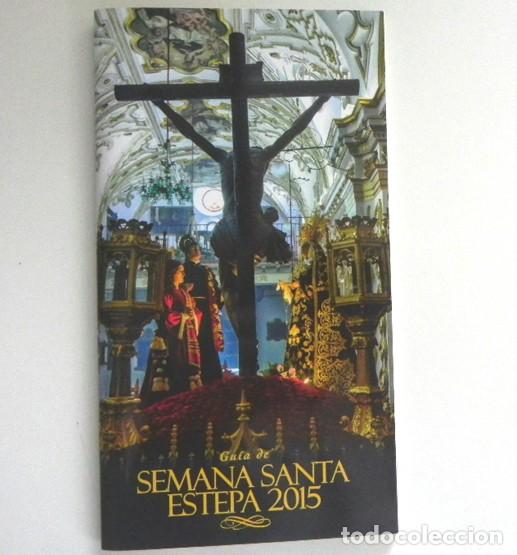 Libros de segunda mano: GU&Iacute;A DE LA SEMANA SANTA DE ESTEPA 2015 50 p&aacute;g -NO ES LIBRO - RELIGI&Oacute;N CRISTIANA CRISTIANISMO SEVILLA