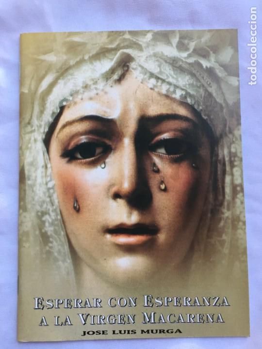 Libros de segunda mano: ESPERAR CON ESPERANZA A LA VIRGEN MACARENA Semana Santa Sevilla