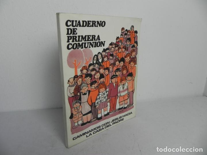 Libros de segunda mano: CUADERNO DE PRIMERA COMUNI&Oacute;N (8&ordf; EDICI&Oacute;N NOVIEMBRE DE 1970)
