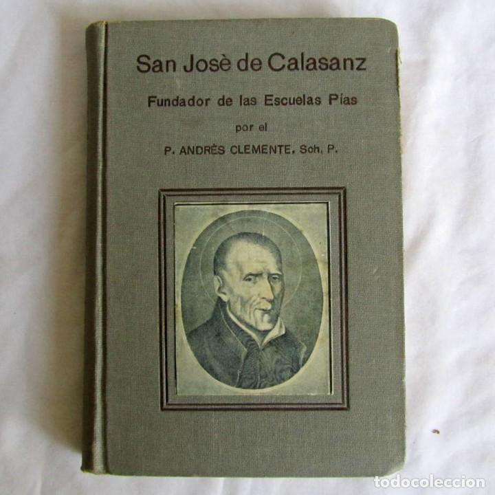 Gebrauchte B&uuml;cher: San Jos&eacute; de Calasnz, fundador de las Escuelas P&iacute;as, A. Clemente 1924