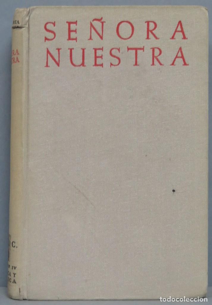 Libros de segunda mano: 1957.- SE&Ntilde;ORA NUESTRA. CABODEVILLA - Foto 1