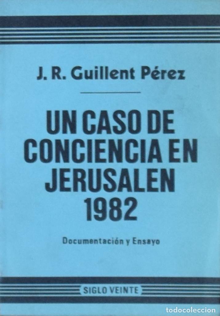 Libri di seconda mano: UN CASO DE CONCIENCIA EN JERUSALEN 1982 - J. R. GUILLENT P&Eacute;REZ