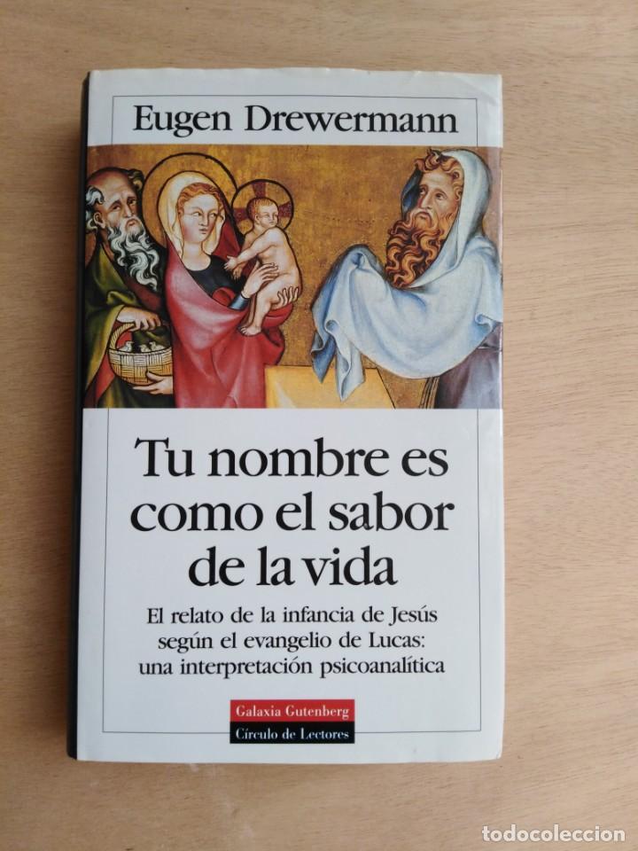 Libros de segunda mano: Tu nombre es como el sabor de la vida - Eugen Drewermann - Foto 1