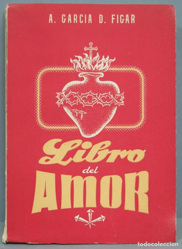 Libros de segunda mano: LIBRO DEL AMOR. GARCIA D. FIGAR - Foto 1