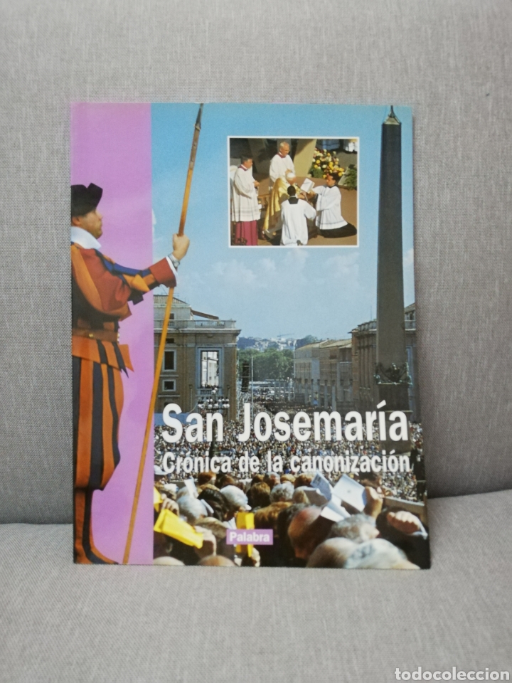 Libros de segunda mano: San josemar&iacute;a - Cr&oacute;nica de la canonizaci&oacute;n - editorial palabras 2002