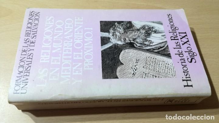 Libros de segunda mano: LAS RELIGIONES EN EL MUNDO MEDITERRANEO Y ORIENTE PROXIMO I - SIGLO XXI W-204