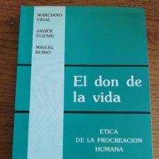 Libros de segunda mano: EL DON DE LA VIDA. ÉTICA DE LA PROCREACIÓN HUMANA (MARCIANO VIDAL / JAVIER ELIZARI / MIGUEL RUBIO)